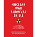 Nuclear War Survival Skills: Lifesaving Nuclear Facts and Self-Help Instructions