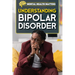 Understanding Bipolar Disorder