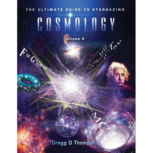 COSMOLOGY - Volume 4: The Ultimate Guide to Stargazing