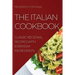 The Italian Cookbook: Classic Regional Recipes with Everyday Ingredients