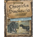 Chronicles of Dinosauria: Dinosaurs & Man from Creation to Cryptozoology