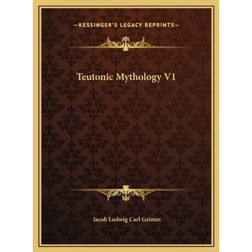 Teutonic Mythology V1