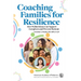 Coaching Families for Resilience: How Pediatricians Can Support Caregivers and Prevent Burnout
