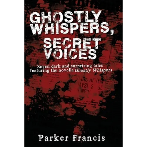 Ghostly Whispers, Secret Voices