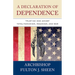 A Declaration of Dependence: Trusting God Amidst Totalitarianism, Paganism, and War