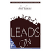 The Road Leads On
