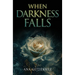 When Darkness Falls