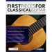 First Pieces for Classical Guitar: Master twenty beautiful classical guitar studies