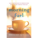 Morning Fuel: Daily Inspirations to Stretch Your Mind Before Starting Your Day