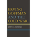 Erving Goffman and the Cold War