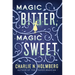 Magic Bitter, Magic Sweet