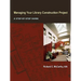 Managing Your Library Construction Project