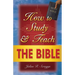 How to Study and Teach the Bible