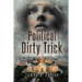 Political Dirty Trick: A Crystal Moore Suspense