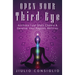 Open Your Third Eye: Activate Your Sixth Chakra & Develop Your Psychic Abilities