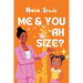 Me and You ah Size?