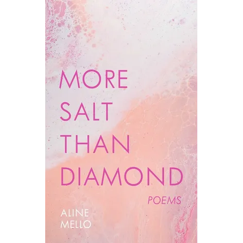 More Salt Than Diamond: Poems