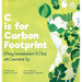C is for Carbon Footprint