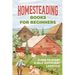 Homesteading Books for Beginners: Guide to Start A Self-Sufficient Lifestyle: A Budget-Friendly Path