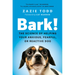 Bark!: The Science of Helping Your Anxious, Fearful, or Reactive Dog