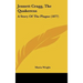 Jennett Cragg, The Quakeress: A Story Of The Plague (1877)