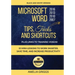 Microsoft Word 2007 2010 2013 2016 Tips Tricks and Shortcuts (Black & White Version): Work Smarter, Save Time, and Increase Productivity