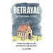 Betrayal: A Personal Story