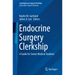 Endocrine Surgery Clerkship: A Guide for Senior Medical Students