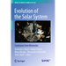 Evolution of the Solar System: Constraints from Meteorites