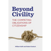 Beyond Civility: The Competing Obligations of Citizenship