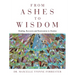 From Ashes to Wisdom: Healing, Recovery and Restoration to Destiny