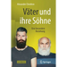 Väter Und Ihre Söhne: Eine Besondere Beziehung