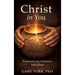 Christ in You: Experiencing Intimacy with Jesus