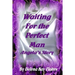 Waiting for the Perfect Man: Angela's Story