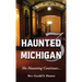 Haunted Michigan 3: The Haunting Continues