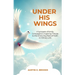 Under His Wings: A Synopsis of Emily Compagno's Inspiring Tribute to the Enduring Role of Faith in Military Life