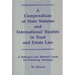 A Compendium of State Statutes and International Treaties in Trust and Estate Law: A Reference and Referral Guide for Practicing Attorneys