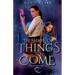 The Shape of Things to Come