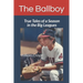 The Ballboy: True Tales of a Season in the Big Leagues