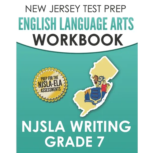 NEW JERSEY TEST PREP English Language Arts Workbook NJSLA Writing Grade 7