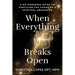 When Everything Breaks Open: A No-Nonsense Guide to Surviving the Chaos of a Spiritual Awakening