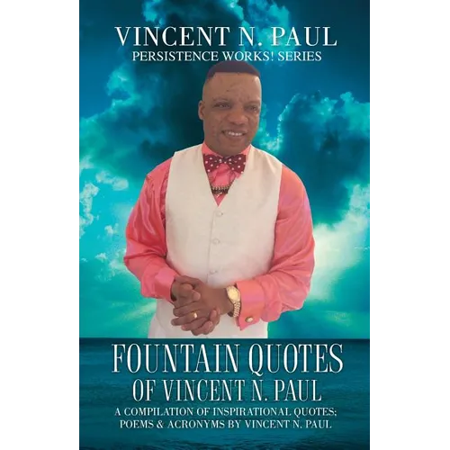Fountain Quotes of Vincent N. Paul