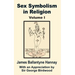 Sex Symbolism in Religion (Volume One)
