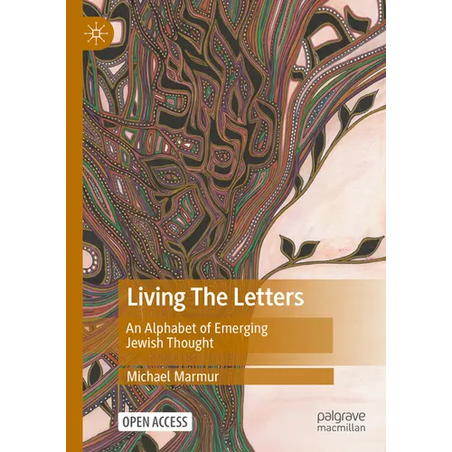Living the Letters: An Alphabet of Emerging Jewish Thought