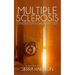 Multiple Sclerosis: A Bitter Battle with an Uninvited Party Guest