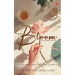 Bloom-The Alchemy of Seven Contemporary Fiction Poetry