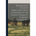 Kalamazoo County Directory, With a History of the County From Its Earliest Settlement ..