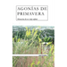 Agonías de Primavera: Memorias de un viaje nefasto