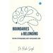 Boundaries & Belonging: The Path to Psychological Safety and Balanced Living