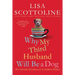 Why My Third Husband Will Be a Dog: The Amazing Adventures of an Ordinary Woman
